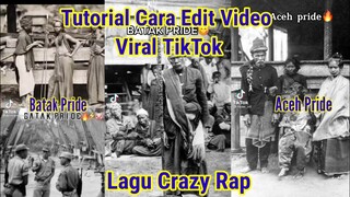 CARA EDIT VIDEO BATAK PRIDE LAGU CRAZY RAP YANG LAGI VIRAL DI TIKTOK
