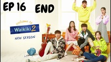 SS2 เวลคัมทูไวกีกิ (พากย์ไทย) EP 16