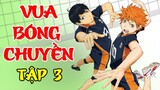 Vua Bóng Chuyền | Haikyuu | Tập 3 – Mùa 1 | Review Anime