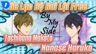 Câu Lạc Bộ Bơi Lội Free!Swimming Club|Tachibana Makoto x Nanase Haruka|MAD-By my side_1