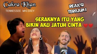 SERAKNYA ITU YANG BIKIN AKU JATUH CINTA || CAKRA KHAN REACTION || TENNESSEE WHISKEY COVER