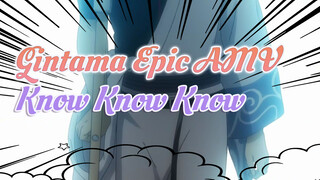 Gintama Epic AMV - Op 17: Know Know Know