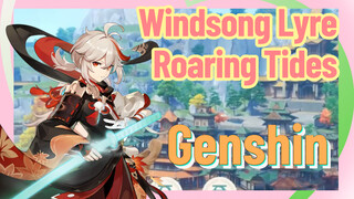 [Genshin, Windsong Lyre] "Roaring Tides"
