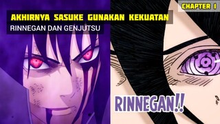 AKHIRNYA SASUKE GUNAKAN KEKUATAN RINNEGAN DAN GENJUTSU | CHAPTER 1