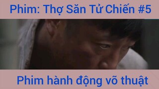 Phim Hành Động Thợ Săn Tử Chiến #5