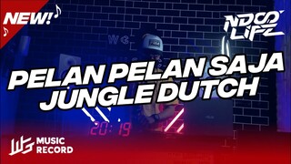 DJ PELAN PELAN SAJA KOTAK JUNGLE DUTCH TIKTOK BOOTLEG 2022 [NDOO LIFE]