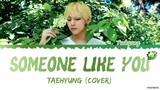 💜💜💜Taehyung 태형💜💜💜Someone Like You' (Cover)💜💜💜 Lyrics  English & Korean
