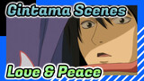 [Gintama] Love & Peace