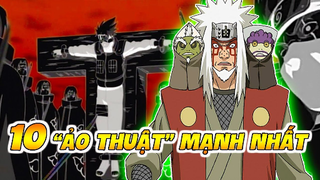 Top 10 Ảo Thuật Mạnh Nhất trong Series Naruto Shippuden #Naruto