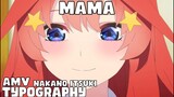 Mama  [AMV]  Nakano Itsuki