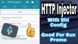 HTTP Injector - With Ehi Config Good For Sun Promos || 100% Working