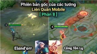 Bản gốc của các vị tướng trong Liên Quân Mobile bên Vương Giả Vinh Diệu [ Phần 8 ]