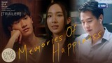 [Trailer] Good Old Days ร้านซื้อขายความทรงจำ | Memories Of Happiness