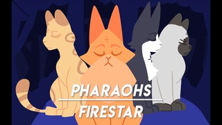 Pharaohs || Firestar