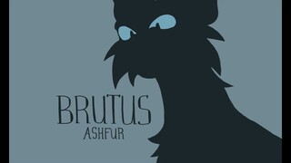 BRUTUS | ASHFUR & BRAMBLESTAR
