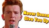 [Rick Astley] Never Gonna Give You Up-Rickroll