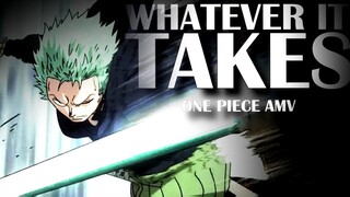 WHATEVER IT TAKES | One Piece [AMV]