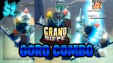 This is the goro combo I use in GRAND PIECE ONLINE