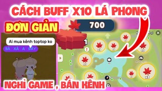 PLAY TOGETHER | CÁCH BUFF X10 LÁ PHONG , TOP1BABY NGHỈ GAME VÀ BÁN KÊNH TOPTOP !!!