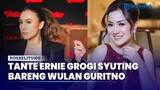 'Tante Pemersatu Bangsa' Tante Ernie Grogi Ketemu Wulan Guritno, Hormati Sang Aktris Senior