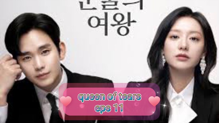 QUEEN OF TEARS eps 11 sub indo