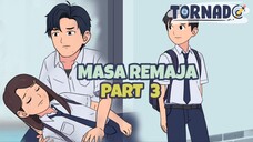 MASA REMAJA PART 3 - DRAMA ANIMASI SEKOLAH