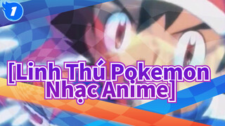 [Linh Thú Pokemon Nhạc Anime] Đây chính là Pokemon!!!_1