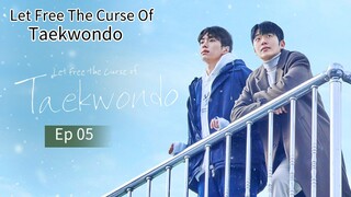 Let Free The Curse Of Taekwondo ep 05 (sub indo)