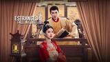 🪭Ep.17 - Ep.18 | Estranged Fall In Love (2023) [Eng Sub]