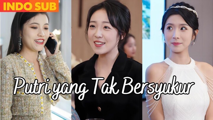 Episode 6 Putri yang Tak Bersyukur