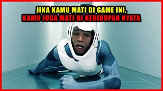 JIKA KAMU MATI DI GAME VIRTUAL REALITY INI, KAMU JUGA MATI DI KEHIDUPAN NYATA