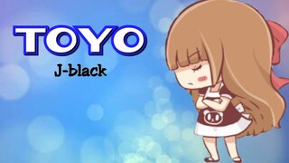 TOYO - J-black ( Lyrics Video )