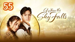 🇹🇭 (Tagalog Dubbed) When the Sky Falls Episode 55