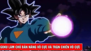 Goku làm chủ Bản năng vô cực và trận chiến vô cực