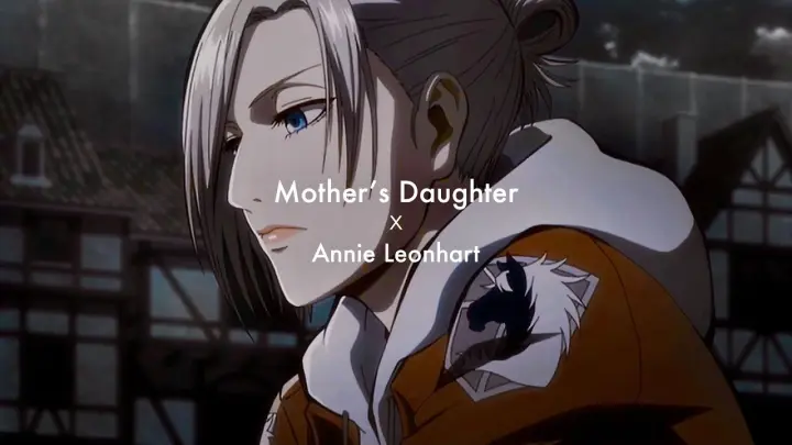 Mother's Daughter | Annie Leonhart | AMV