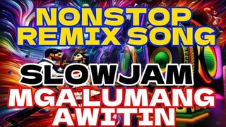 BEST DJNONSTOP SLOW JAM REMIX SONGS 2024 | FALL IN LOVE WITH SLOW JAM REMIX | MGA LUMANG AWITIN