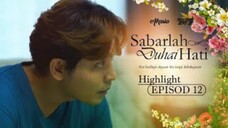 Sabarlah Duhai Hati Episod 12