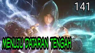 MENUJU DATARAN TENGAH  CENTRAL PLAINS !  BATTLE THROUGH THE HEAVEN !