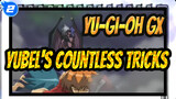 [Yu-Gi-Oh GX] Yubel's Countless Tricks_2