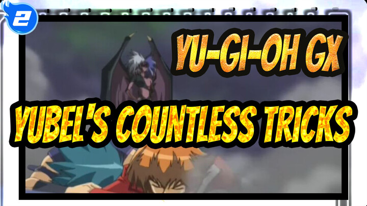 [Yu-Gi-Oh GX] Yubel's Countless Tricks_2