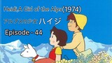 Alps no Shoujo Heiji (Heidi, A Girl of the Alps-1974)Eng Sub Episode - 44