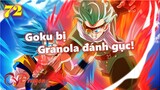[Phân tích DBS 72]. Trận chiến nổ ra, Goku bị Granola đánh gục 2 lần