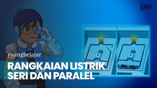 Rangkaian Listrik Seri dan Paralel | Belajar IPA Bersama Dafa Lulu - 6 SD