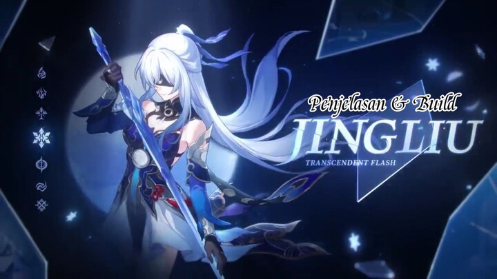 Penjelasan dan Build Terbaik untuk Jingliu!!