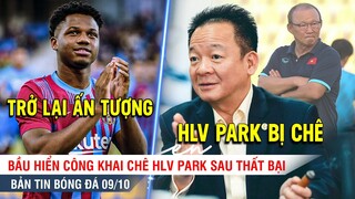 TIN BÓNG ĐÁ 9/10 | Truyền nhân Messi lập cú đúp danh hiệu ở Barca, Bầu Hiển công khai "CHÊ" HLV Park