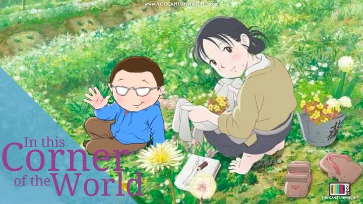 In this Corner of the World: Wonderful and Underrated | You Can't Unwatch It