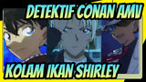 [Detektif Conan AMV] Kolam Ikan Shirley / Dibawah Kegelapan
