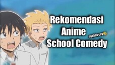 emang boleh anime sekolahan selucu ini?😁 ini dia Rekomendasi Anime School Comedy yang bikin ngakak