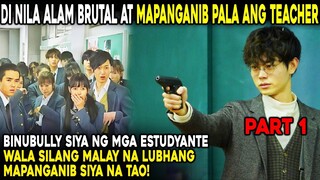 [ 1 ] Wala Silang Malay Na Brutal At Mapanganib Pala ang Tahimik Na Teacher Na Kanilang Binubully!