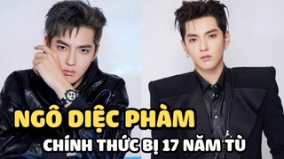 Ngô Diệc Phàm chính thức bị kết án tù gần 2 thập kỷ vì liên hoàn phốt rúng động?